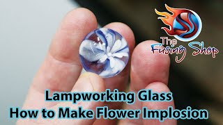 LAMPWORKING GLASS BLOWING  The Fusing Shop  Lampworking Implosion [upl. by Amzu]