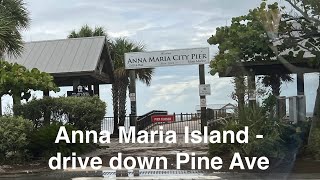 Anna Maria Island after TS Debby  a drive down Pine Ave to the City Pier [upl. by Xanthe]