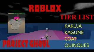 TIER LIST PVP  PVE DE LAS KAGUNES KAKUJAS QUINQUES Y COATS  PROJECT GHOUL  ROBLOX  MIKAELJ ONE [upl. by Acilgna]