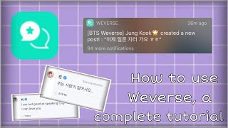 How to use Weverse  a complete tutorial [upl. by Macswan]