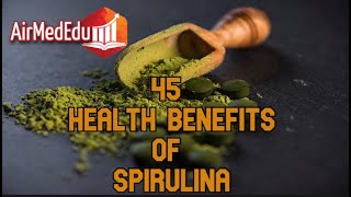 45 Health Benefits of Spirulina [upl. by Peedsaj733]