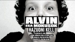 ALVIN ÉS A MÓKUSOK • HAZUDNI KELL • OFFICIAL VIDEO • 2010 [upl. by Kendell985]