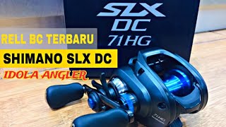 REEL BC SHIMANO SLX DC 71HG TERBARU  REKOMENDASI REEL DIGITAL CONTROL MURAH [upl. by Aonian833]