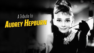 A Tribute to AUDREY HEPBURN [upl. by Llewoh]