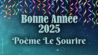 BONNE ANNÉE 2025  Poème quotLe sourirequot [upl. by Vivianne]