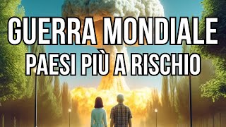 I Paesi più a rischio in caso di Terza Guerra Mondiale [upl. by Aleuname]