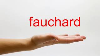 How to Pronounce fauchard  American English [upl. by Gonsalve264]