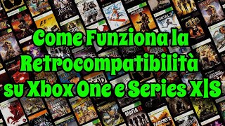 Come Funziona la Retrocompatibilità su Xbox One e Series XS [upl. by Dione]