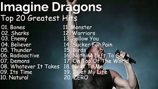 Imagine Dragons Top 20 Greatest Hits [upl. by Crescantia154]