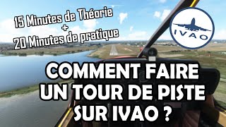 COMMENT FAIRE UN TOUR DE PISTE SUR IVAO  FS2020 [upl. by Lunsford869]