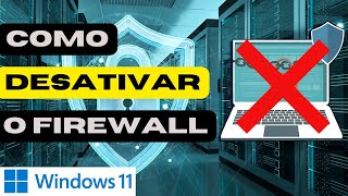 Como DESATIVAR o FIREWALL do Windows 11 [upl. by Rey]