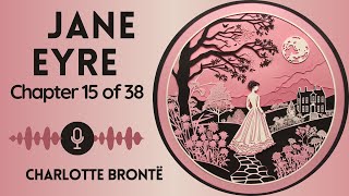 No Ads Audiobook  Jane Eyre by Charlotte Brontë  Chapter 15 of 38 WomenWednesdays [upl. by Claudine742]