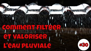 Comment filtrer et valoriser leau pluviale [upl. by Boarer]