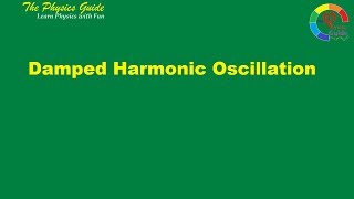 Damped Harmonic Oscillation [upl. by Harifaz]