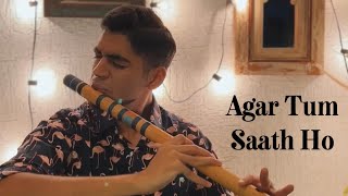 Agar Tum Saath Ho  ARRahman  Parth Chandiramani  Flute Cover [upl. by Esiuol713]