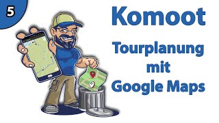 Komoot  Tourplanung mit Google Maps  Tutorial 5 [upl. by Lidia]