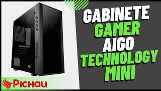 GABINETE GAMER AIGO BLACK TECHNOLOGY MINI  UNBOXING E REVIEW PICHAU [upl. by Annirac]