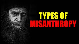 Types of Misanthropy It’s Stupid to Think That Misanthropes Are All the Same [upl. by Ferris]