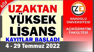 AÖF Uzaktan Tezsiz Yüksek Lisans Başvurusu Nasıl Yapılır 2022 Güz Dönemi 4 29 Temmuz [upl. by Aicirtel]