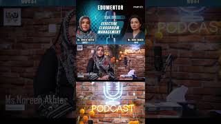 Episode 6 part 1 Effective Classroom Management edumentor podcast like subscribenow [upl. by Ahseym]