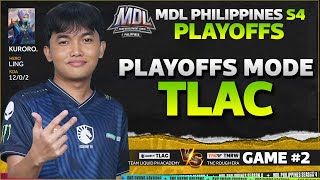 PLAYOFFS MODE  TLAC VS TNCWR GAME 2 MDLPH S4 PLAYOFFS [upl. by Dodge]