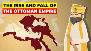 The Rise and Fall of The Ottoman Empire  Animated History [upl. by Solnit]