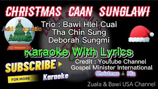 Christmas caan sunglawi Karaoke with Lyrics  Christmas hla  Laihla Trio soundtrack [upl. by Poucher]