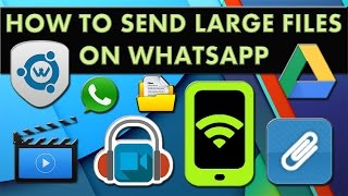 How to send large files on whatsapp without rooting android device [upl. by Zamora]