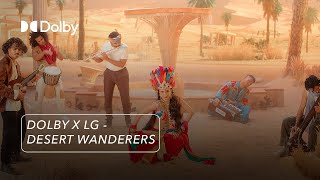 Dolby X LG Desert Wanderers [upl. by Rasecoiluj]