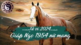 Tử vi tuổi Giáp Ngọ 1954 nữ mạng năm 2024 [upl. by Berfield]