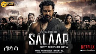 Salaar Part 2 Shouryanga Parvam  Full HINDI DUBBED Movie  Prabhas  Shruti Prithviraj  HD Facts [upl. by Leaw]