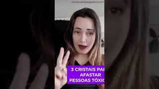 3 CRISTAIS PARA SE LIVRAR DE PESSOAS TÓXICAS [upl. by Araj]