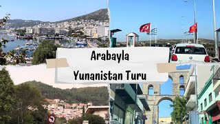 Arabayla Yunanistan Turu 🚘🇬🇷 Arabayla Yunanistan Rotası Dedeağaç İskeçe Kavala gezi yunanistan [upl. by Louls194]