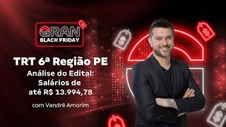 Concurso TRT 6ª Região PE  Análise do Edital Salários de até R 1399478 [upl. by Ylas]