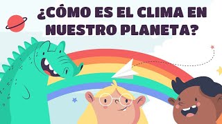 ¿Cómo es el clima en nuestro planeta  Profe Vero [upl. by Osrit]