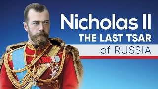 Nicholas II  The Last Tsar of Russia [upl. by Forrest]