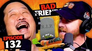 Wiener Fart amp The Noodle Tombstone  Ep 132  Bad Friends [upl. by Nevanod]