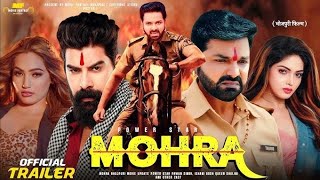 Mohra trailer Bhojpuri Power Star Pawan Singh new trailer Power Star Pawan Singh [upl. by Leckie665]