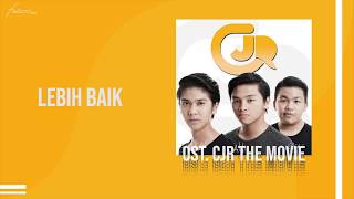 CJR  Lebih Baik Official Audio [upl. by Assilym]