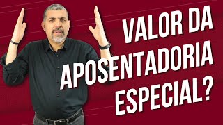 Qual o valor da Aposentadoria Especial 2021 [upl. by Enuj]