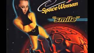 SPACE WOMAN  Smile Radio Mix [upl. by Pinchas501]