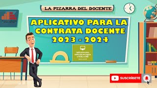 APLICATIVO PARA LA CONTRATA DOCENTE 2023  2024 [upl. by Ariom911]