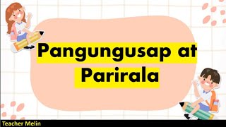 MGA PANGUNGUSAP AT PARIRALA FILIPINO [upl. by Eahsel]