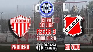 LITORAL VS ATLETICO MARIA GRANDE  COPA DE LA LIGA PARANA CAMPAÑA ZONA SUR A FECHA 3 PRIMERA DIV [upl. by Cozmo]