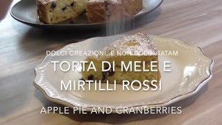 Torta di mele e mirtilli soffice e gustosa  Apple pie and cranberries [upl. by Budworth]