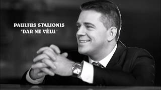 Paulius Stalionis quotDAR NE VĖLUquot [upl. by Eadwine]