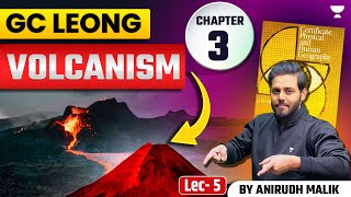 Geography Volcanism  GC Leong Series  for UPSC Prelims 2025  Anirudh Malik [upl. by Golanka]