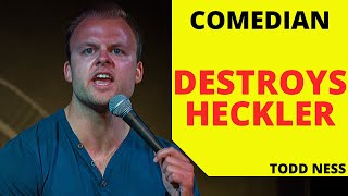 Comedian Destroys Hecklers Crowd Goes Crazy  Todd Ness  Stand Up Comedy [upl. by Anirrak]