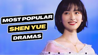 Most Popular Shen Yue Dramas [upl. by Kask864]