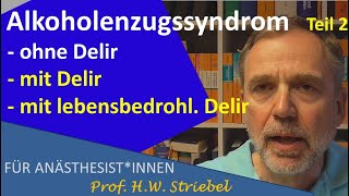 Alkoholentzugssyndrom – Teil 2 Alkoholentzugssyndrom MIT Delir  mit lebensbedrohlichem Delir [upl. by Eirrak]